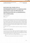 Research paper thumbnail of Estudio del papel de la experimentación y la mediación analógica en un proceso de modelización en la enseñanza de la Biología