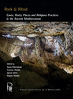 Research paper thumbnail of Rock & Ritual. Caves, Rocky Places and Religious Practices in the Ancient Mediterranean