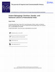 Research paper thumbnail of Violent Belongings: Partition, Gender, and National Culture in Postcolonial India by Kavita Daiya