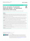 Research paper thumbnail of Nurses´ perceptions of automated dispensing cabinets – an observational study and an online survey