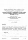 Research paper thumbnail of Descentralización Administrativa en La República Unitaria: La Experiencia De Cundinamarca, Colombia 1872-1910