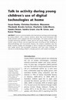 Research paper thumbnail of Talk in activity during young children’s use of digital technologies at home