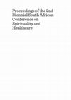 Research paper thumbnail of Proceedings of the 2nd Biennial South African Conference on Spirituality and Healthcare