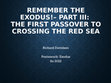 Research paper thumbnail of Remember the Exodus! Part 3 First Passover to the Red Sea Crossing Su