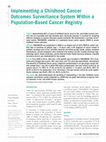 Research paper thumbnail of Implementing a Childhood Cancer Outcomes Surveillance System Within a Population-Based Cancer Registry