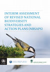 Research paper thumbnail of Interim Assessment of Revised National Biodiversity Strategies and Action Plans (NBSAPS)