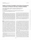 Research paper thumbnail of Studies of Genetic Variability of the Glucose Transporter 2 Promoter in Patients with Type 2 Diabetes Mellitus