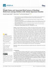 Research paper thumbnail of Weight Status and Associated Risk Factors of Mealtime Behaviours among Children with Autism Spectrum Disorder