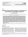 Research paper thumbnail of Towards a Kenyan political theology: The importance of church history for contemporary public life