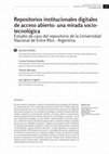 Research paper thumbnail of Repositorios institucionales digitales de acceso abierto: una mirada socio-tecnológica. Estudio de caso del repositorio de la Universidad Nacional de Entre Ríos - Argentina