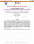 Research paper thumbnail of Hospital-wide Process-oriented Organization of Care: The Case of Turku University Central Hospital