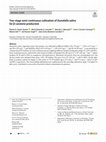 Research paper thumbnail of Two-stage semi-continuous cultivation of Dunaliella salina for β-carotene production