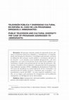 Research paper thumbnail of Televisión pública y diversidad cultural en España: el caso de los programas dirigidos a «inmigrantes»