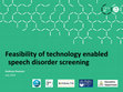 Research paper thumbnail of Feasibility of Technology Enabled Speech Disorder Screening