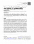 Research paper thumbnail of The Indonesian Mental Health Act: psychiatrists' views on the act and its implementation