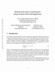 Research paper thumbnail of Robust and Active Learning for Deep Neural Network Regression