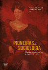 Research paper thumbnail of Pioneiras da sociologia: mulheres intelectuais na séculos XVIII e XIX.