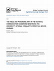 Research paper thumbnail of The Visual and Performing Arts in the Technical Communication Classroom: Reinforcing the University's Internal Community Literacy via Service-Learning