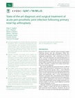 Research paper thumbnail of State-of-the-art diagnosis and surgical treatment of acute peri-prosthetic joint infection following primary total hip arthroplasty