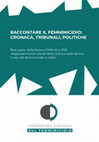 Research paper thumbnail of Raccontare il femminicidio: cronaca, tribunali, politiche. Blue paper della Ricerca PRIN-Miur 2015  «Rappresentazioni sociali della violenza sulle donne: il caso del femminicidio in Italia»