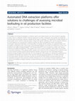 Research paper thumbnail of Automated DNA extraction platforms offer solutions to challenges of assessing microbial biofouling in oil production facilities