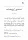 Research paper thumbnail of Working with an Example of the Body: Legal Thinking as Method in Interdisciplinary Cultural Studies