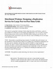 Research paper thumbnail of Distributed Wisdom: Designing a Replication Service for Large Peer-to-Peer Data Grids