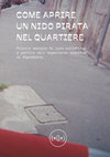 Research paper thumbnail of Come aprire un nido pirata nel quartiere