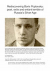 Research paper thumbnail of Rediscovering Boris Poplavsky: poet, exile and enfant terrible of Russia’s Silver Age