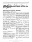 Research paper thumbnail of Engaging Children in Reading for Pleasure: A Better Beginnings Project Linking Libraries with Primary Schools