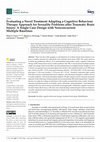 Research paper thumbnail of Evaluating a Novel Treatment Adapting a Cognitive Behaviour Therapy Approach for Sexuality Problems after Traumatic Brain Injury: A Single Case Design with Nonconcurrent Multiple Baselines