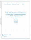 Research paper thumbnail of Study of the Distributional Performance of Piped Water Consumption Subsidies in 10 Developing Countries