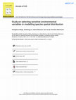 Research paper thumbnail of Study on selecting sensitive environmental variables in modelling species spatial distribution