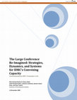 Research paper thumbnail of The Large Conference Re-Imagined: Strategies, Dynamics, and Systems for IDRC's Convening Capacity