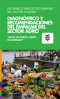 Research paper thumbnail of "Hacia un nuevo campo colombiano" - Informe Empalme Sector Agro (2022)