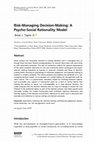 Research paper thumbnail of Risk-Managing Decision-Making: A Psycho-Social Rationality Model