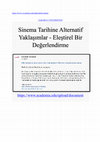 Research paper thumbnail of Sinema Tarihine Alternatif Yaklaşımlar - Eleştirel Bir Değerlendirme