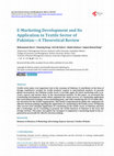 Research paper thumbnail of E-Marketing Development and Its Application in Textile Sector of Pakistan—A Theoretical Review