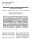 Research paper thumbnail of Release pattern of three new polymers in Ketoprofen controlled-release tablets