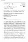 Research paper thumbnail of If I Had My Way I'd Tear The Building Down: Political Economy, Regional History, and Landscape Transformations in Greater New Orleans