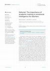 Research paper thumbnail of The importance of academic training in emotional intelligence for teachers (editorial article)