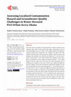 Research paper thumbnail of Assessing Localized Contamination Hazard and Groundwater Quality Challenges in Water-Stressed Peri-Urban Accra, Ghana