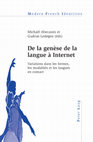 Research paper thumbnail of De la genèse de la langue à Internet: variations dans les formes, les modalités et les langues en contact