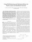 Research paper thumbnail of Using PQ Monitoring and Substation Relays for Fault Location on Distribution Systems