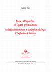 Research paper thumbnail of Nomes et toparchies en Égypte gréco-romaine. Réalités administratives et géographie religieuse : d'Éléphantine à Memphis.