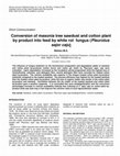 Research paper thumbnail of Short Communication-Conversion of masonia tree sawdust and cotton plant by product into feed by white rot fungus (Pleurotus sajor caju)