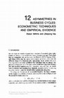 Research paper thumbnail of 12 Asymmetries in Business Cycles : Econometric Techniques and Empirical Evidence