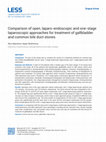 Research paper thumbnail of Comparison of open, laparo-endoscopic and one-stage laparoscopic approaches for treatment of gallbladder and common bile duct stones