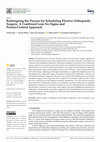 Research paper thumbnail of Redesigning the Process for Scheduling Elective Orthopaedic Surgery: A Combined Lean Six Sigma and Person-Centred Approach