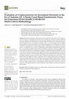 Research paper thumbnail of Evaluation of Cryptocurrencies for Investment Decisions in the Era of Industry 4.0: A Borda Count-Based Intuitionistic Fuzzy Set Extensions EDAS-MAIRCA-MARCOS Multi-Criteria Methodology